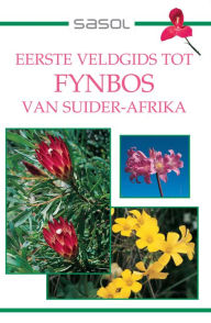 Title: Eerste Veldgids tot Fynbos van Suider-Afrika, Author: John Manning