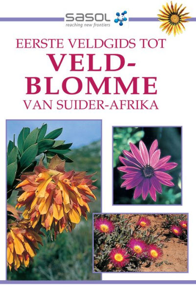 Eerste Veldgids tot Veldblomme van Suider Afrika