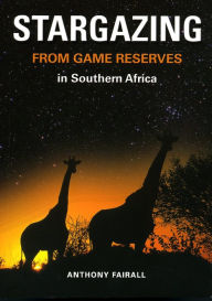 Title: Stargazing from Game Reserves, Author: Anthony Fairall