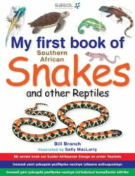 Title: My First Book of Southern African Snakes & other Reptiles, Author: Bill Branch
