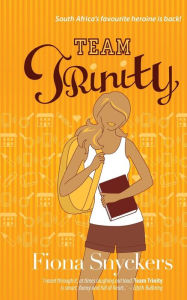 Title: Team Trinity, Author: Fiona Snyckers