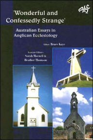 Wonderfuly and Confessedly Strange: Essays in Anglican Ecclesiology