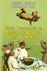Title: Pieter Plaasmuis en Stefan Stadsmuis Kuier by Mekaar, Author: Lakisha Le Roux
