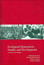 Ecological Destruction, Health, and Development: Advancing Asian Paradigms