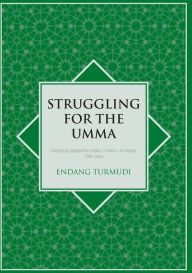 Struggling for the Umma: Changing Leadership Roles of Kiai in Jombang, East Java