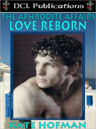 The Aphrodite Affairs: Love Reborn