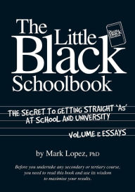 Title: The Little Black School Book, Volume 1: Essays, Author: Mark Lopez