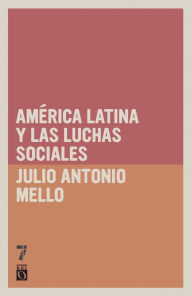 Title: AmÃ©rica Latina y las luchas sociales, Author: Julio Antonio Mella