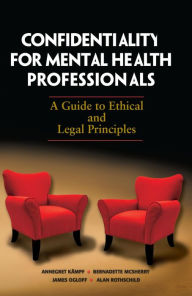 Title: Confidentiality for Mental Health Professionals, Author: Annegret Kampf