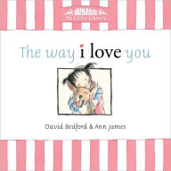 The Way I Love You