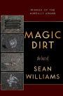 Magic Dirt: The Best of Sean Williams