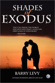 Title: Shades Of Exodus, Author: Barry Levy