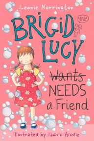 Brigid Lucy Needs a Friend