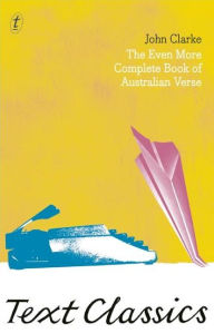 The Even More Complete Book of Australian Verse