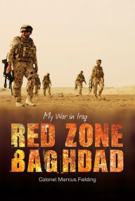 Title: Red Zone Baghdad: My War In Iraq, Author: Marcus Fielding