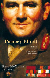 Title: Pompey Elliott, Author: Ross McMullin