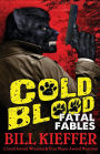 Cold Blood: Fatal Fables