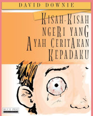 Title: Kisah-Kisah Ngeri Yang Ayah Ceritakan Kepadaku (Malay Edition), Author: David Downie