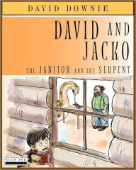 Title: David and Jacko: The Janitor and The Serpent, Author: David Downie