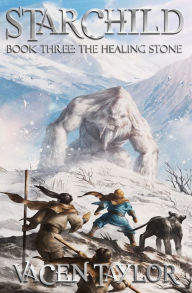 Title: The Healing Stone, Author: Vacen Taylor