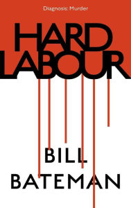 Title: Hard Labour, Author: Bill Bateman
