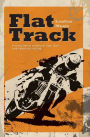 Flat Track - A Story about Coming of Age, Love and Above All, Racing