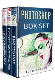 Title: Photoshop Box Set: 3 Books in 1, Author: John Slavio