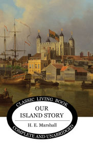 Title: Our Island Story (Color), Author: Henrietta Marshall