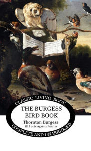 Title: The Burgess Bird Book for Children, Author: Thornton S Burgess