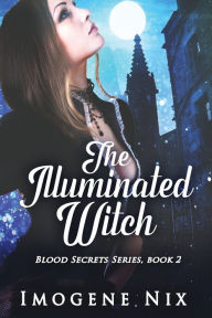 Title: The Illuminated Witch, Author: Imogene Nix