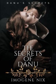 Title: The Secrets of Danu, Author: Imogene Nix