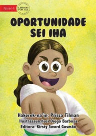 Title: There is always Another Chance - Oportunidade Sei Iha, Author: Prisca Tilman