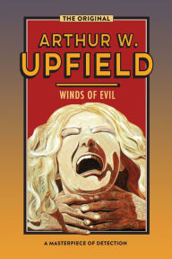 Title: Winds of Evil, Author: Arthur W. Upfield