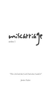 Title: miscarriage, Author: Jessica Taylor