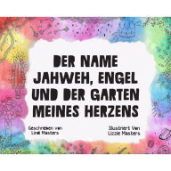 Title: Der Name Jahweh, Engel und der Garten Meines Herzens, Author: Lindi Masters