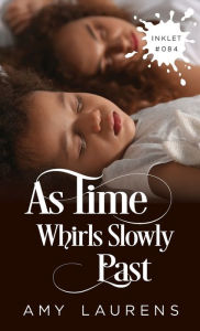 Title: As Time Whirls Slowly Past, Author: Amy Laurens