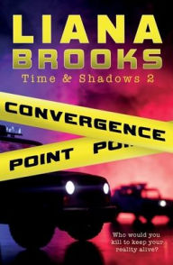 Title: Convergence Point, Author: Liana Brooks