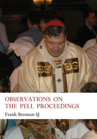 Title: Observations on the Pell Proceedings, Author: Frank Brennan