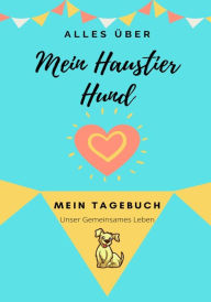 Title: Über Mein Haustier: Mein Haustier Tagebuch, Author: Petal Publishing Co.