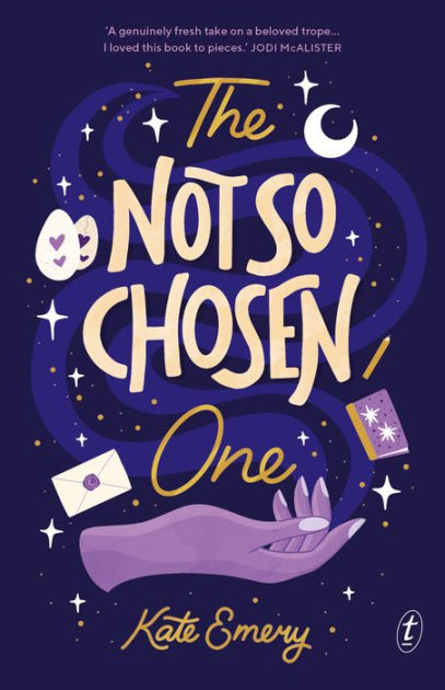 The Not So Chosen One by Kate Emery