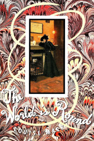 Title: The World is Round, Author: Louise Mack