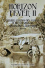 Horizon Fever II: Explorer A E Filby's own account of his extraordinary Australasian Adventures, 1921-1931