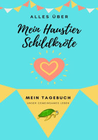 Title: Über Meine Haustierschildkröte: Mein Haustier Tagebuch, Author: Petal Publishing Co.