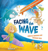 Title: Facing the Wave, Author: Rebecca Marshallsay
