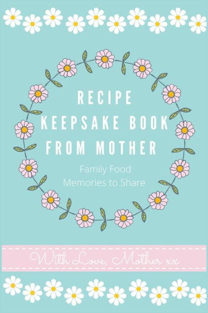 recipe-keepsake-book-from-mother-create-your-own-recipe-book-by-petal