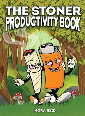 The Stoner Productivity Book - An Adult Stoner Activity Book With  Psychedelic Coloring Pages, Sudokus, Word Searches and More - For Stress  Relief & Relaxation by Nora Reid, Hardcover