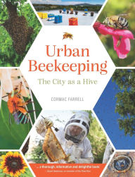 Title: Urban Beekeeping: The city as a hive, Author: Cormac Farrell Farrell