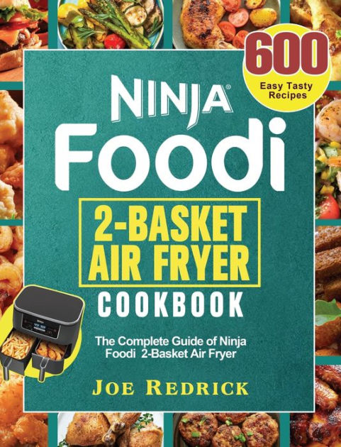 Ninja Foodi 2-Basket Air Fryer Cookbook 2022 (Hardcover)