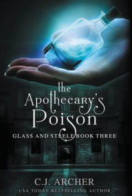 Title: The Apothecary's Poison, Author: C. J. Archer