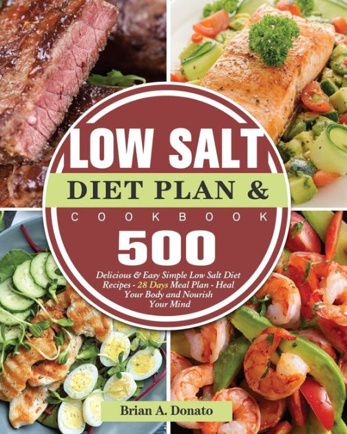 low-salt-diet-plan-and-cookbook-by-brian-a-donato-paperback-barnes